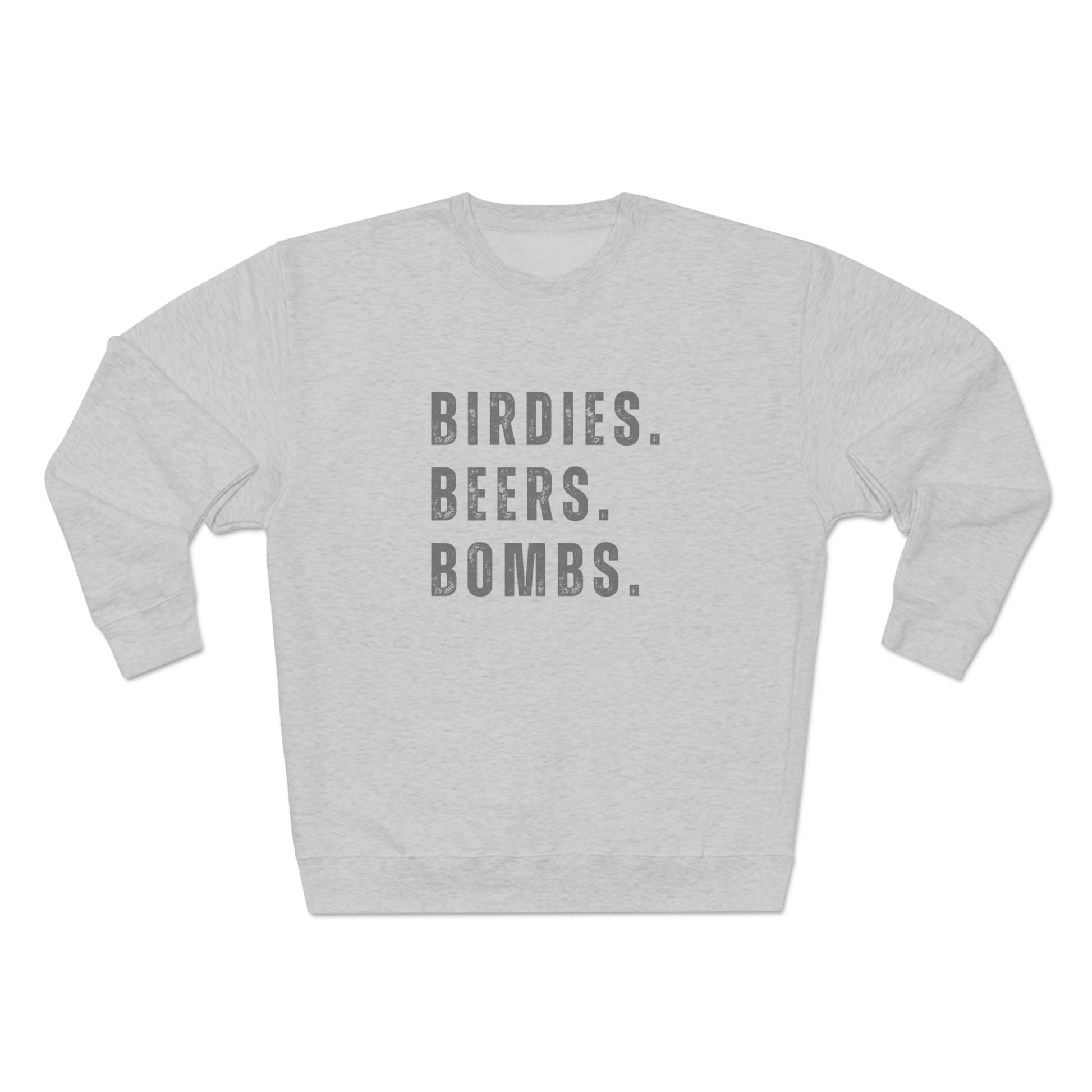 Birdies. Beers. Bombs. Crewneck